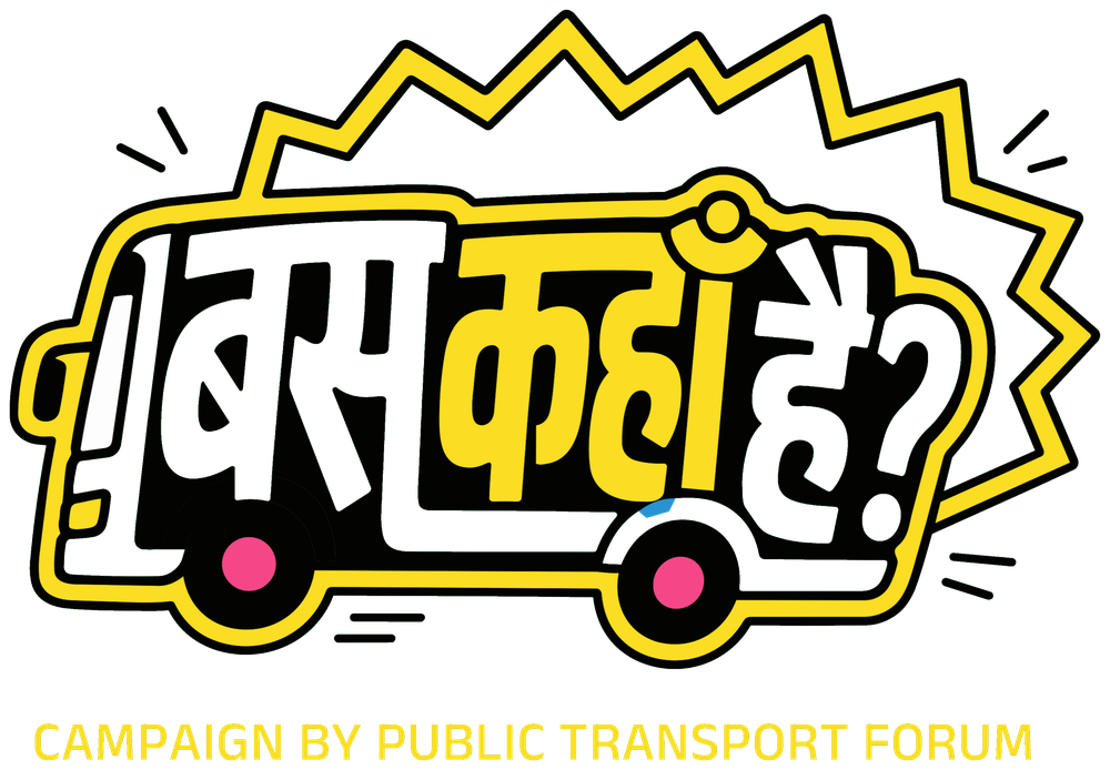 Bus Kahan Hai? — campaign by Public Transport Forum
